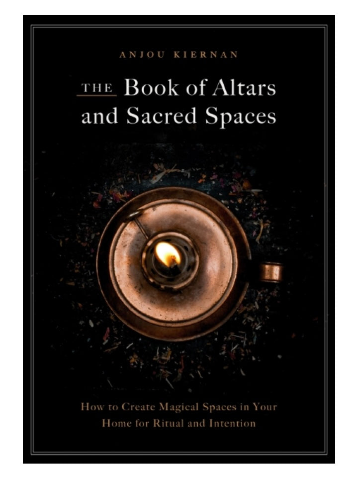 BOOK OF ALTARS AND SACRED SPACES BY KIERNAN,ANJOU